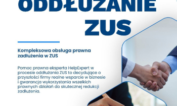 ODDŁUŻANIE ZUS POMOC PRAWNA WNIOSKI UZASADNIENIA REPREZENTACJA HELPEXPERT
